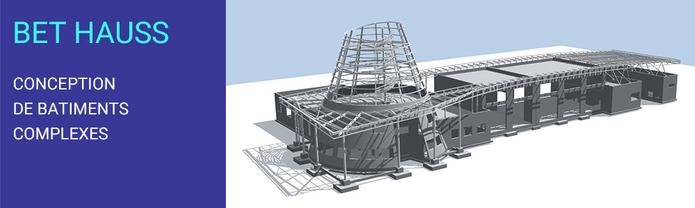 BET Hauss conception de bâtiments complexes